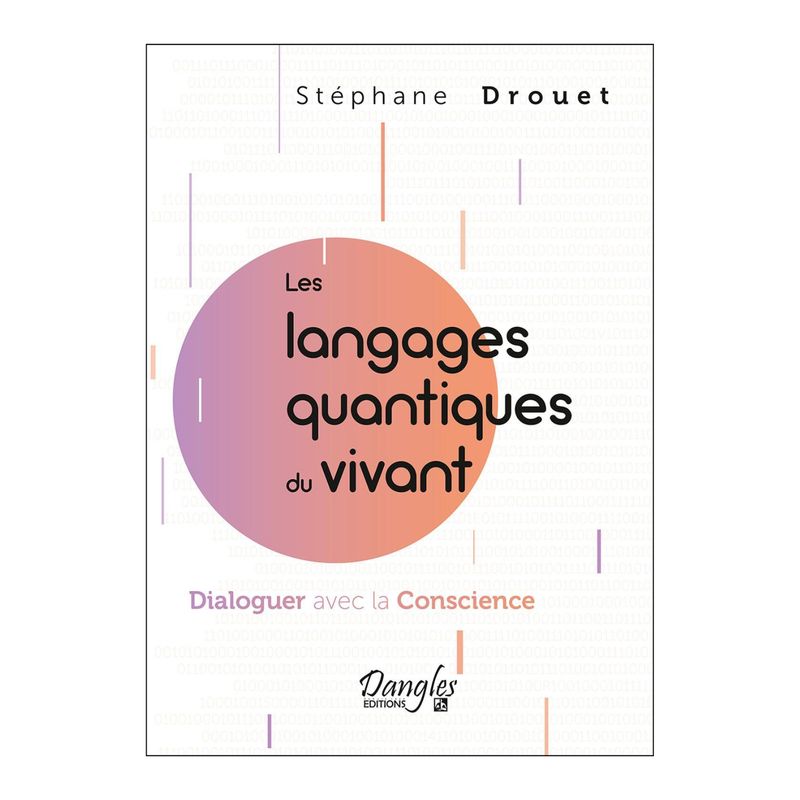 Les langages quantiques du vivant - Livre - Stéphane Drouet