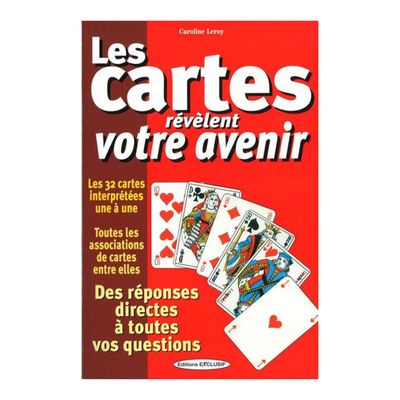 Les cartes révèlent votre avenir - Livre - Caroline Leroy