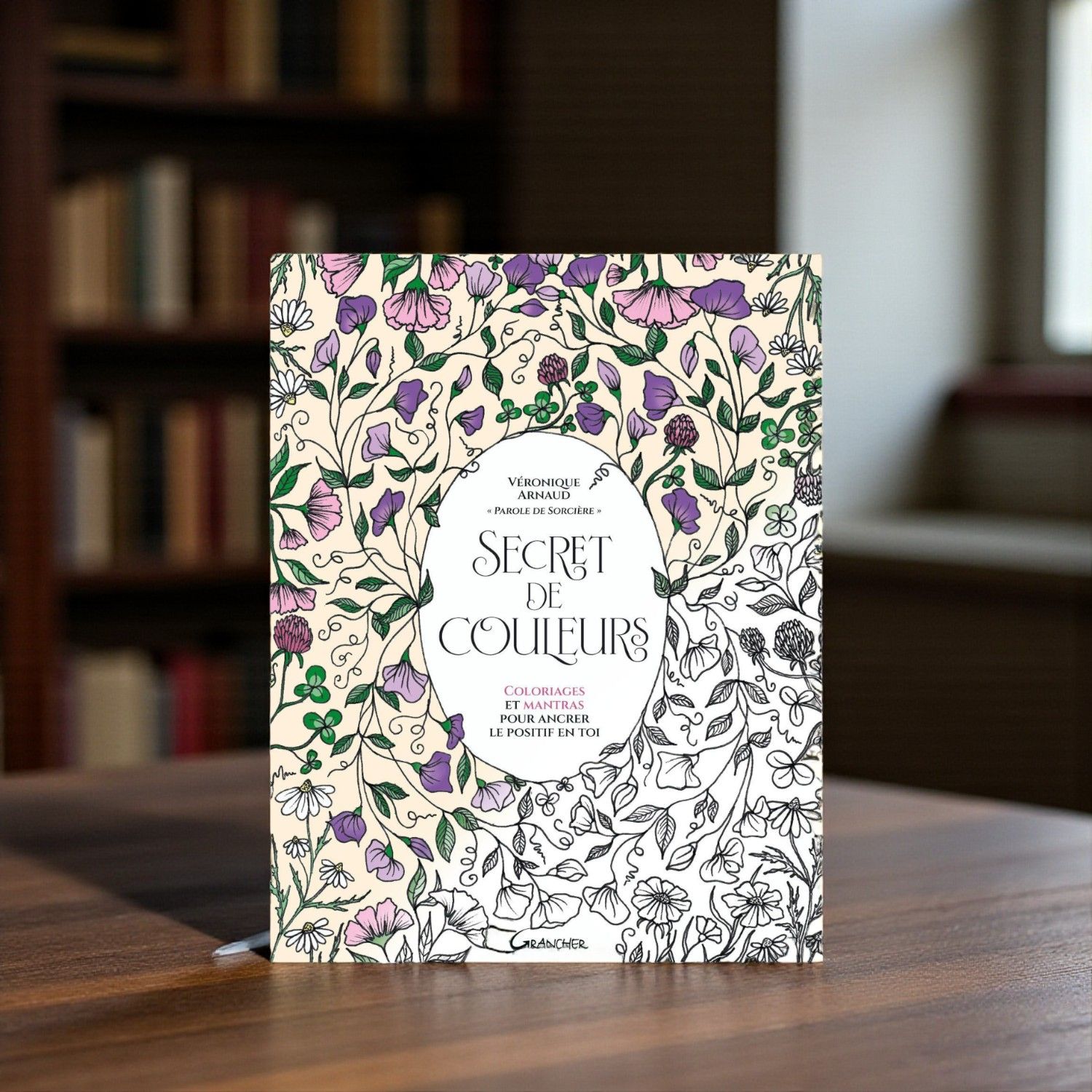 Secret de couleurs - Coloriages et mantras pour ancrer le positif en toi - Livre - Véronique Arnaud