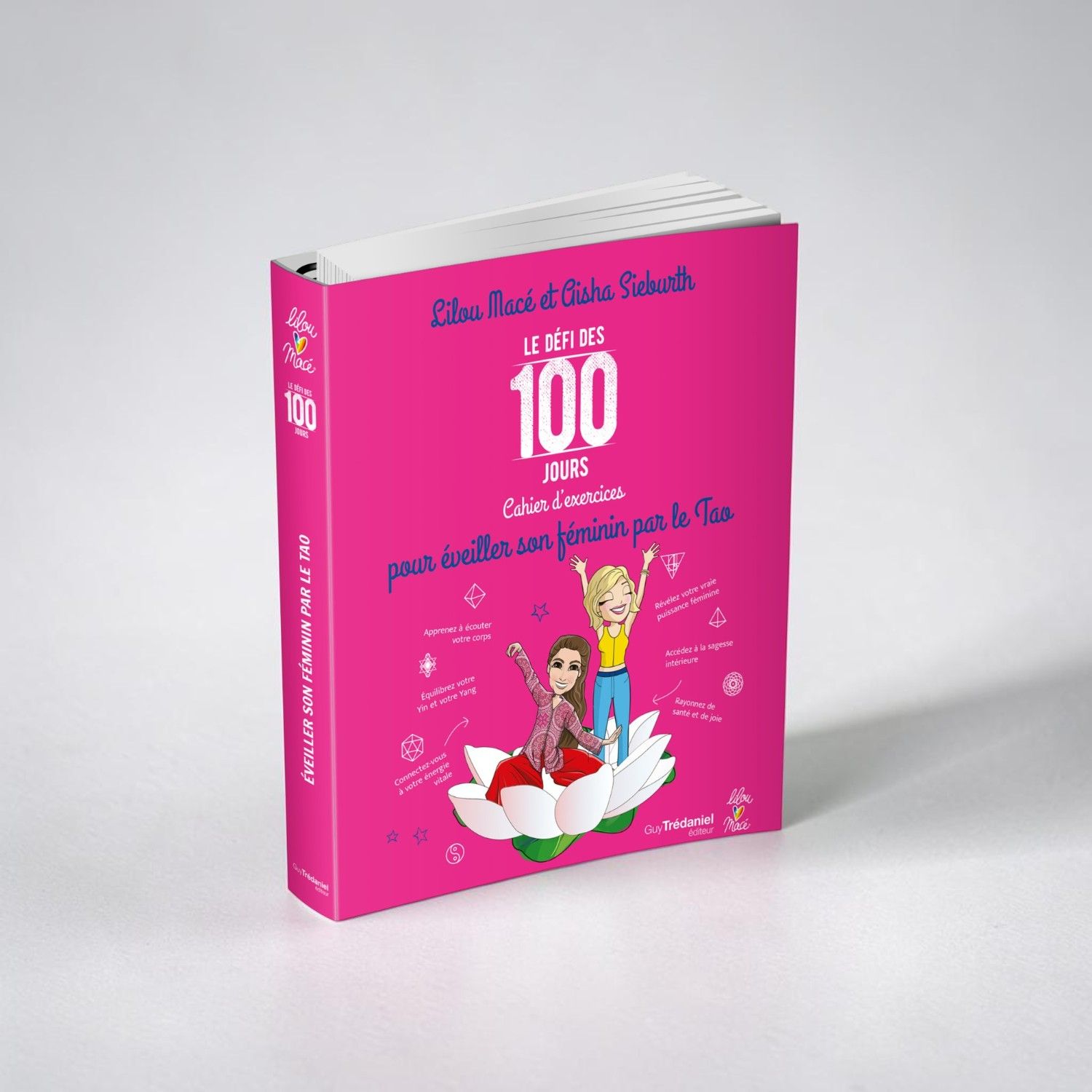 ​Cahier d'exercices pour éveiller son féminin par le Tao​ - Le défi des 100 jours - Lilou Mace