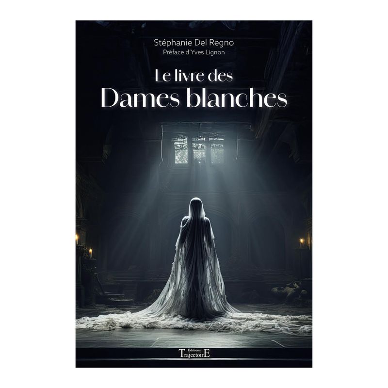 Le livre des Dames blanches Le livre des Dames blanches