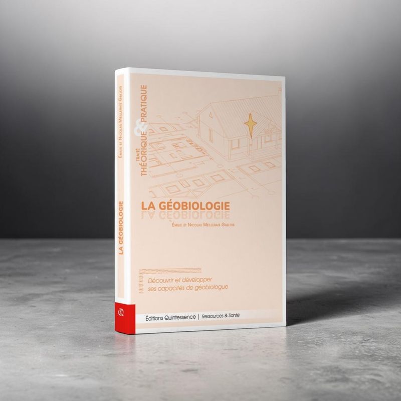 La géobiologie - Traité théorique &amp; pratique - Livre - Émilie et Nicolas Meillerais Gallois