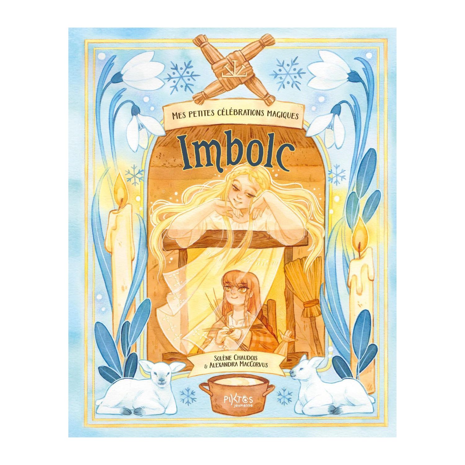 Mes petites célébrations magiques - Imbolc - Livre - Solène Chaudois