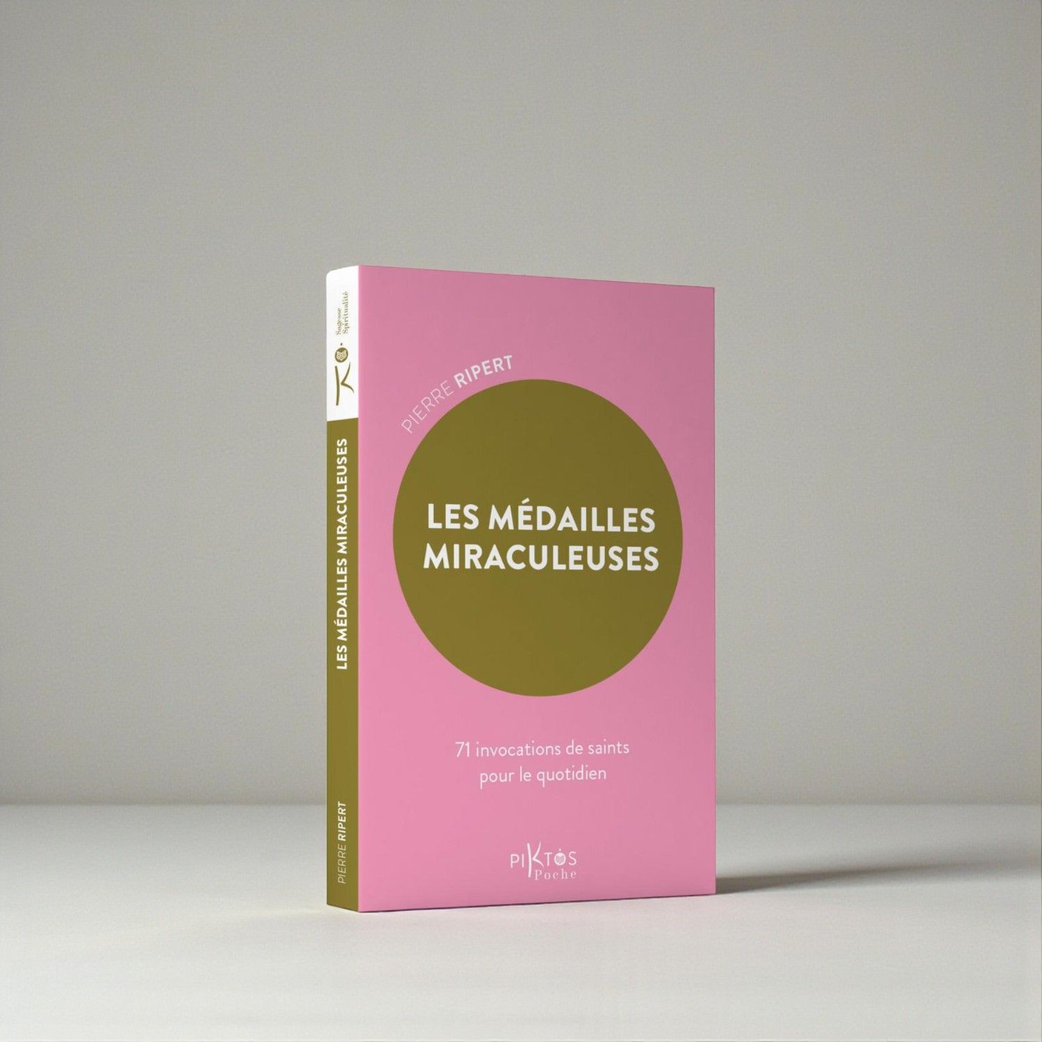 Les médailles miraculeuses - 71 invocations de saints pour le quotidien - Livre de poche - Pierre Ripert