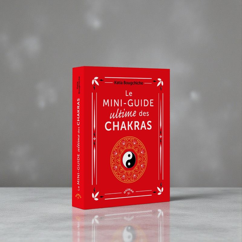 Le mini-guide ultime des chakras - Livre - Katia Bougchiche
