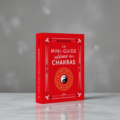 Le mini-guide ultime des chakras - Livre - Katia Bougchiche
