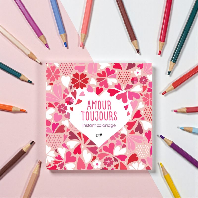 Amour Toujours - Instant coloriage Amour Toujours - Instant coloriage - Collectif - Mercileslivres