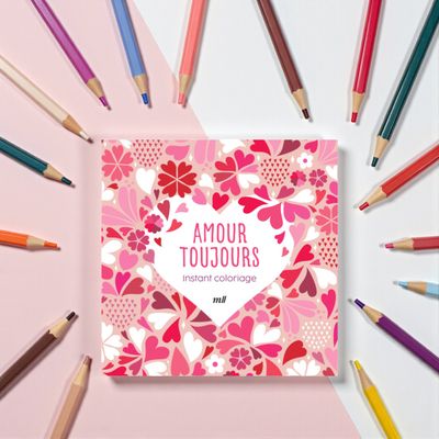 Amour Toujours - Instant coloriage - Collectif - Mercileslivres