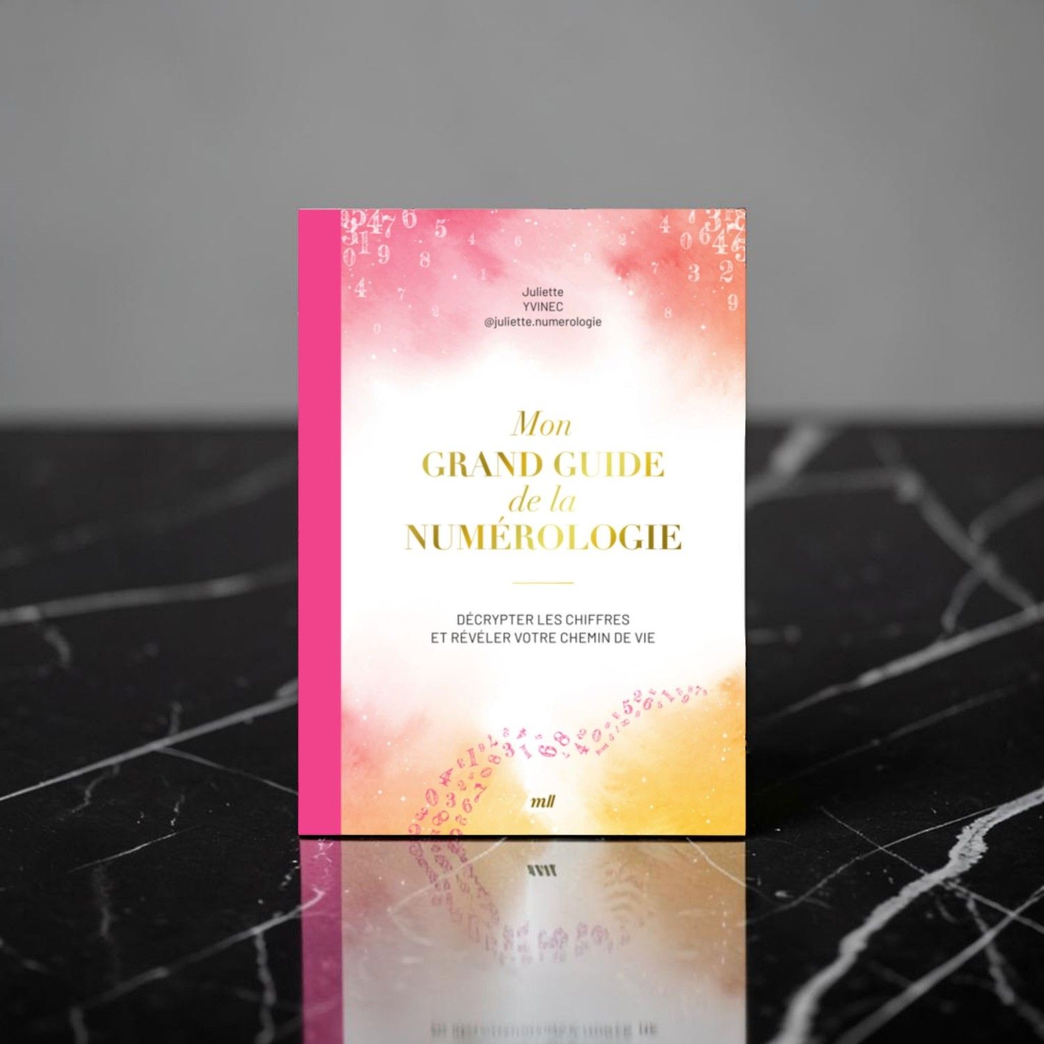 Mon grand guide de la numérologie - Livre - Juliette Yvinec