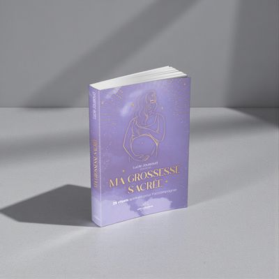 Ma grossesse sacrée - 25 rituels spirituels pour t'accompagner - Livre - Lucie Jaussaud