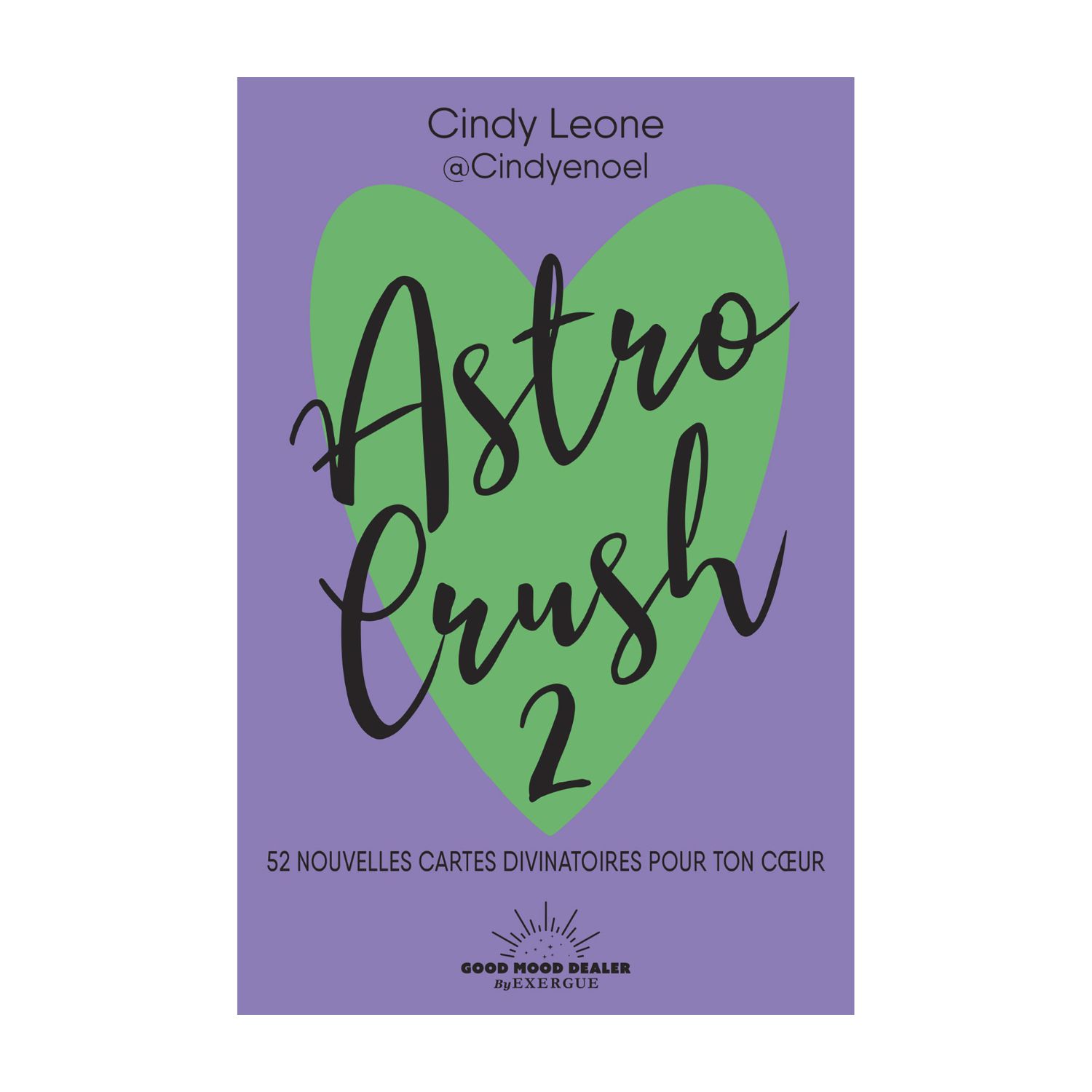 Astro Crush 2 - 52 nouvelles cartes divinatoires pour ton cœur - Cartes Oracle - Cindy Leone