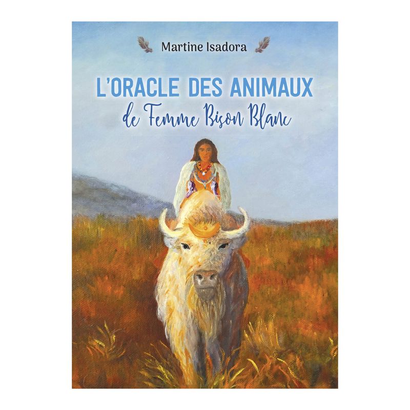 L'oracle des animaux de Femme Bison Blanc L'oracle des animaux de Femme Bison Blanc - Martine Isadora