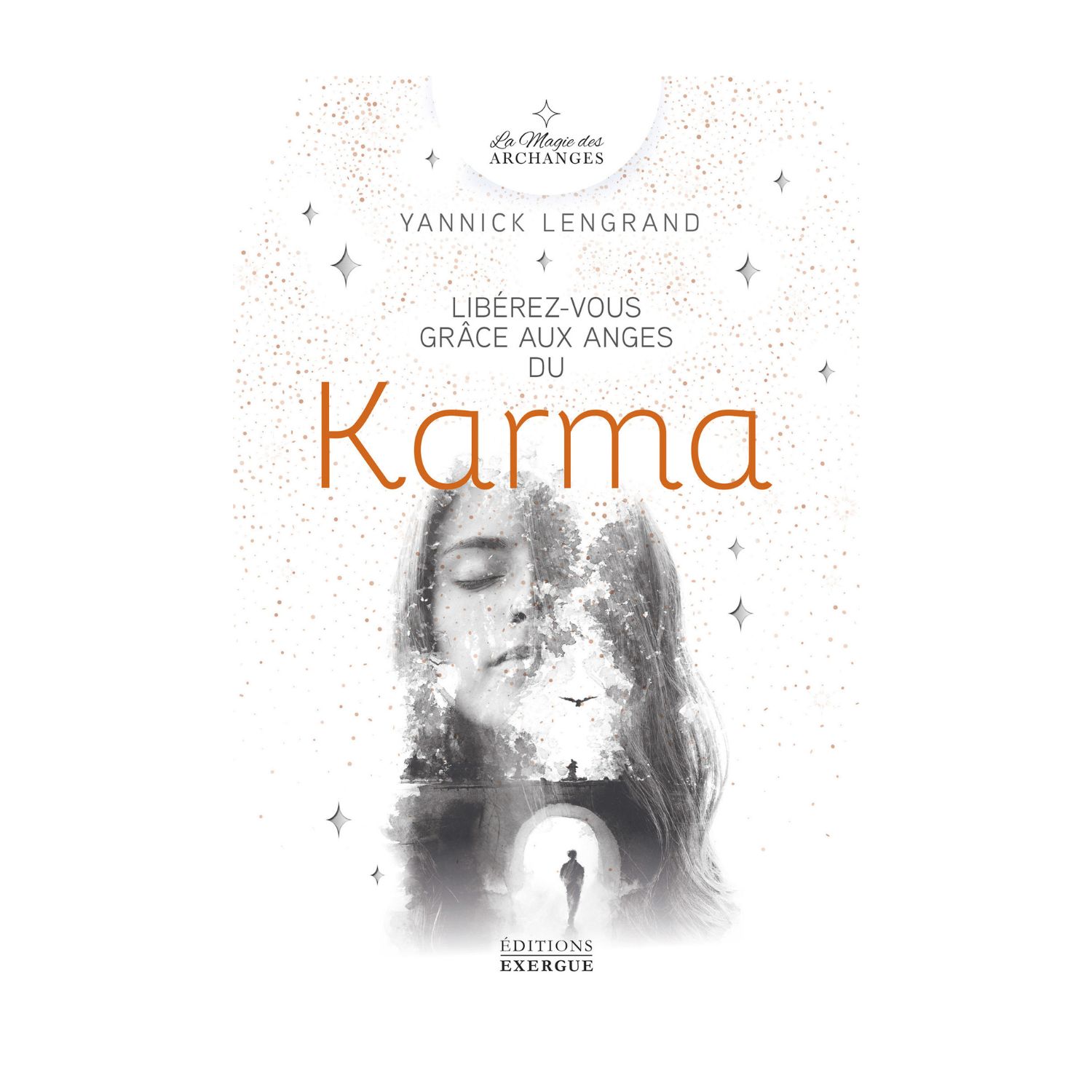 Libérez-vous grâce aux anges du karma - Livre - Yannick Lengrand
