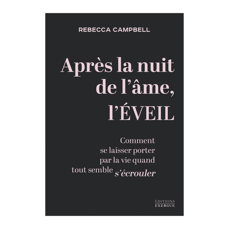 Après la nuit de l'âme, l'éveil Après la nuit de l'âme, l'éveil - Livre - Rebecca Campbell