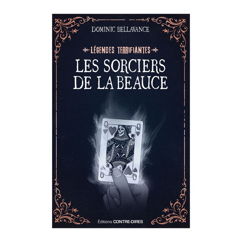 Les sorciers de la Beauce - Livre - Dominic Bellavance