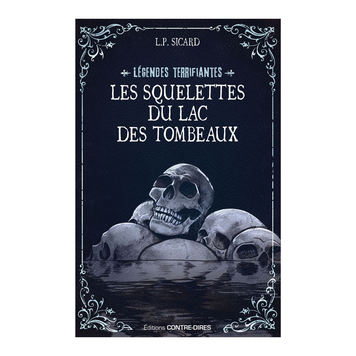 Les squelettes du lac des tombeaux - Livre - L.P.Sicard