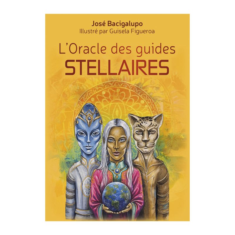 L'oracle des guides stellaires L'oracle des guides stellaires - Cartes Oracle - José Bacigalupo