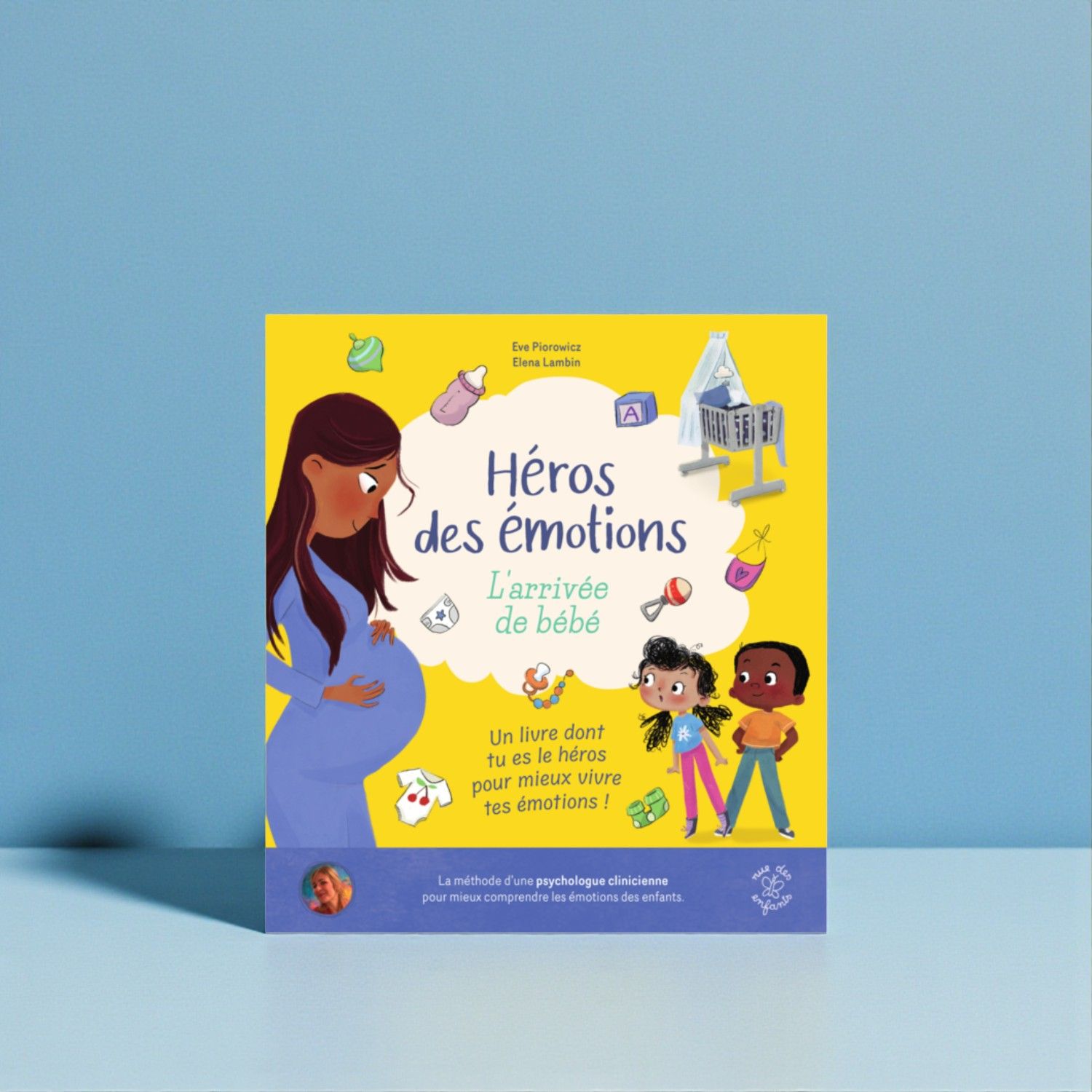 Héros des émotions - L'arrivée de bébé - Livre - Eve Piorowicz &amp; Elena Lambin