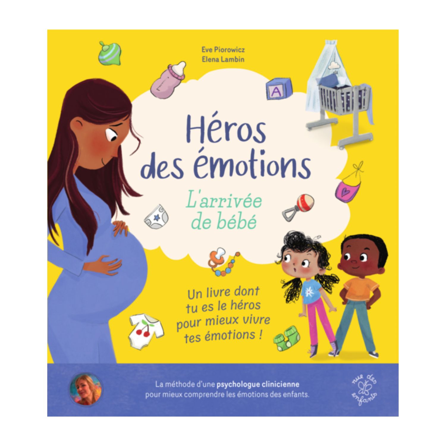 Héros des émotions - L'arrivée de bébé - Livre - Eve Piorowicz &amp; Elena Lambin