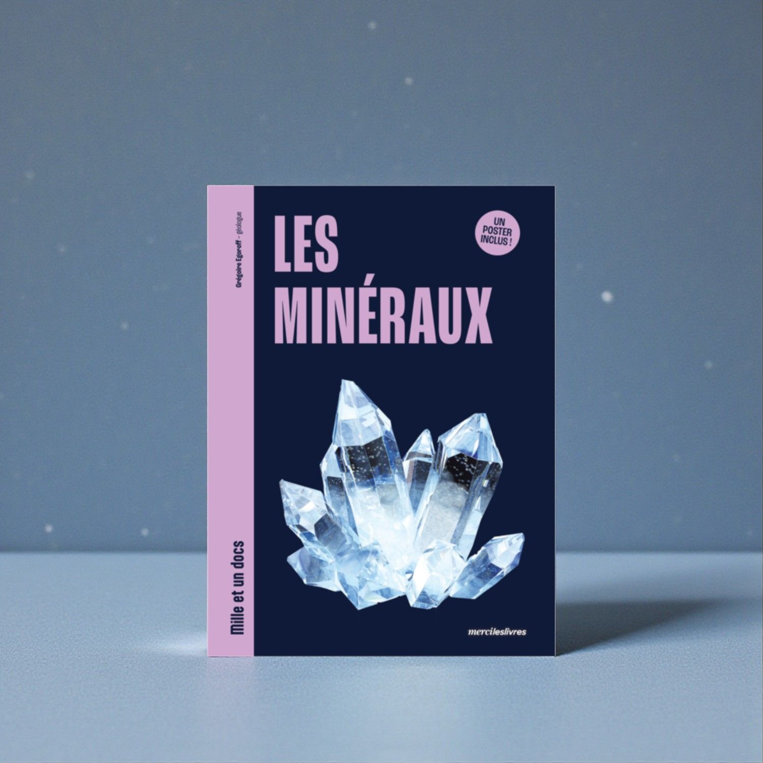 Les minéraux - Mille et un docs - Livre - Grégoire Egoroff