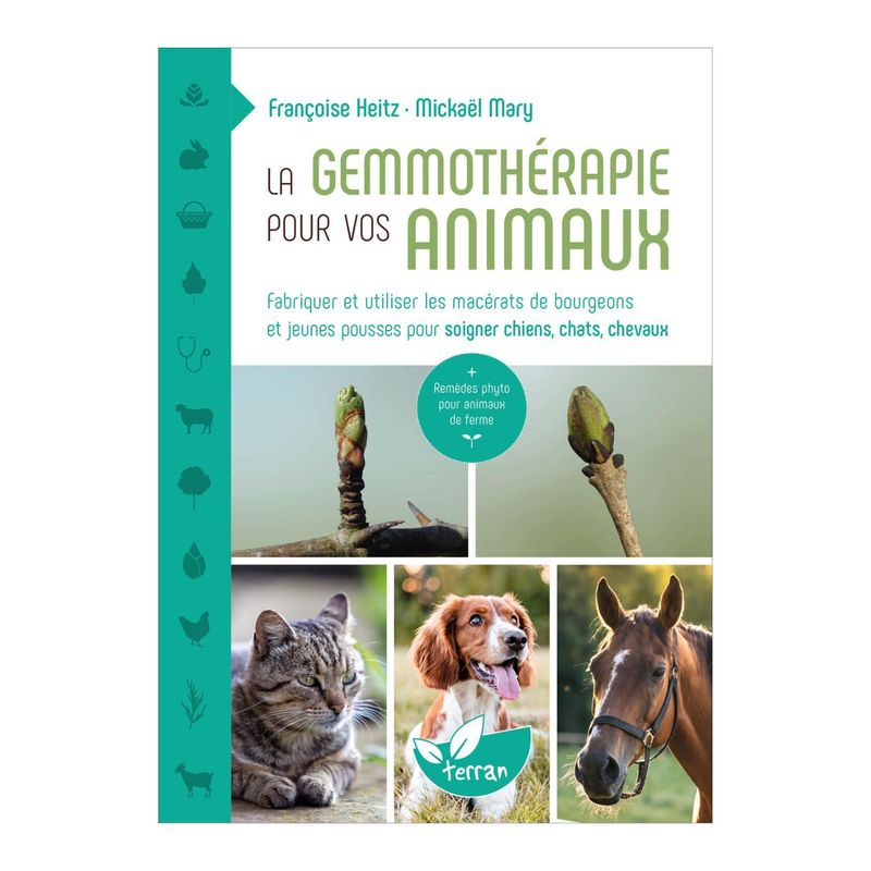 La gemmothérapie pour vos animaux La gemmothérapie pour vos animaux - Livre - Françoise Heitz - Mickaël Mary