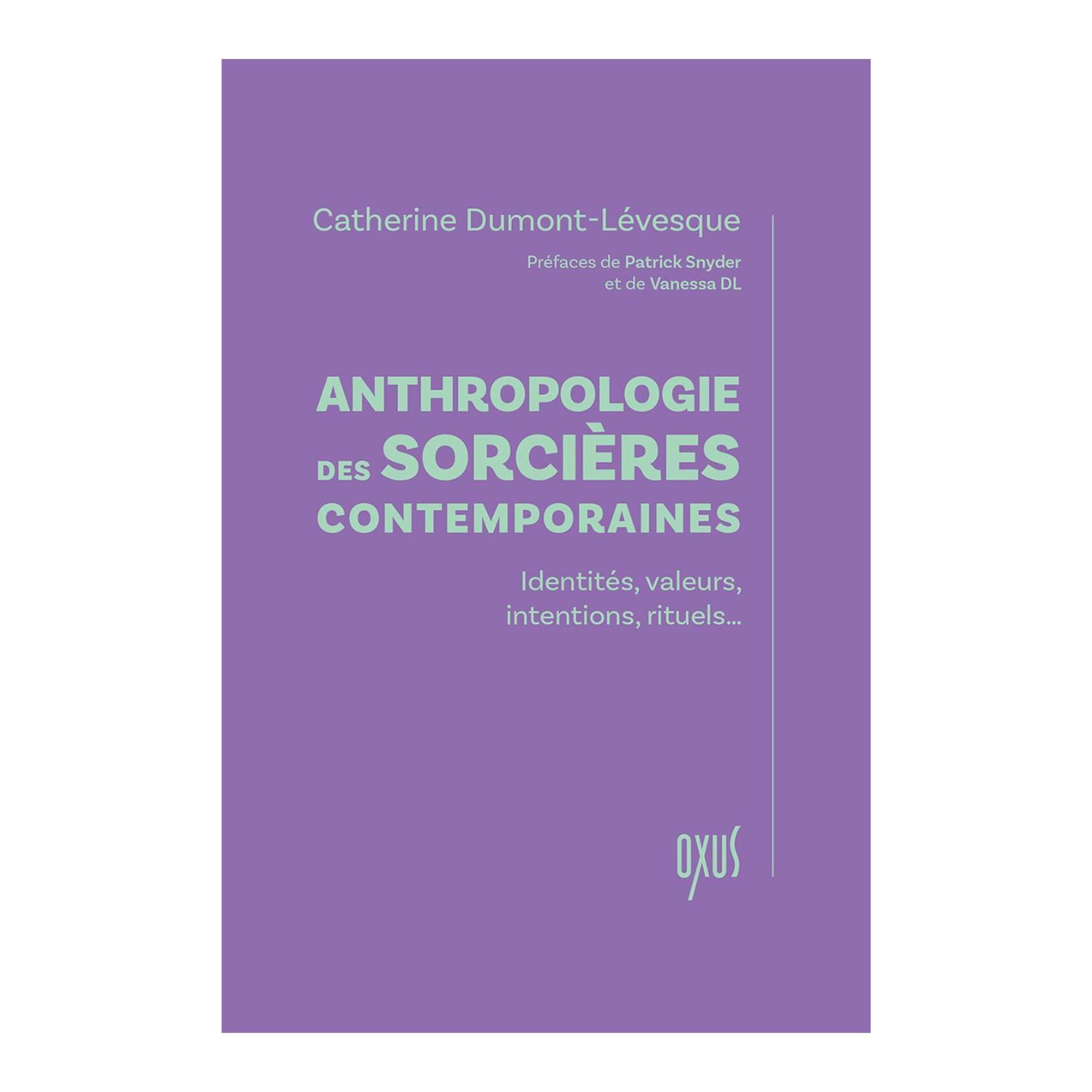 Anthropologie des sorcières contemporaines - Livre - Catherine Dumont-Lévesque