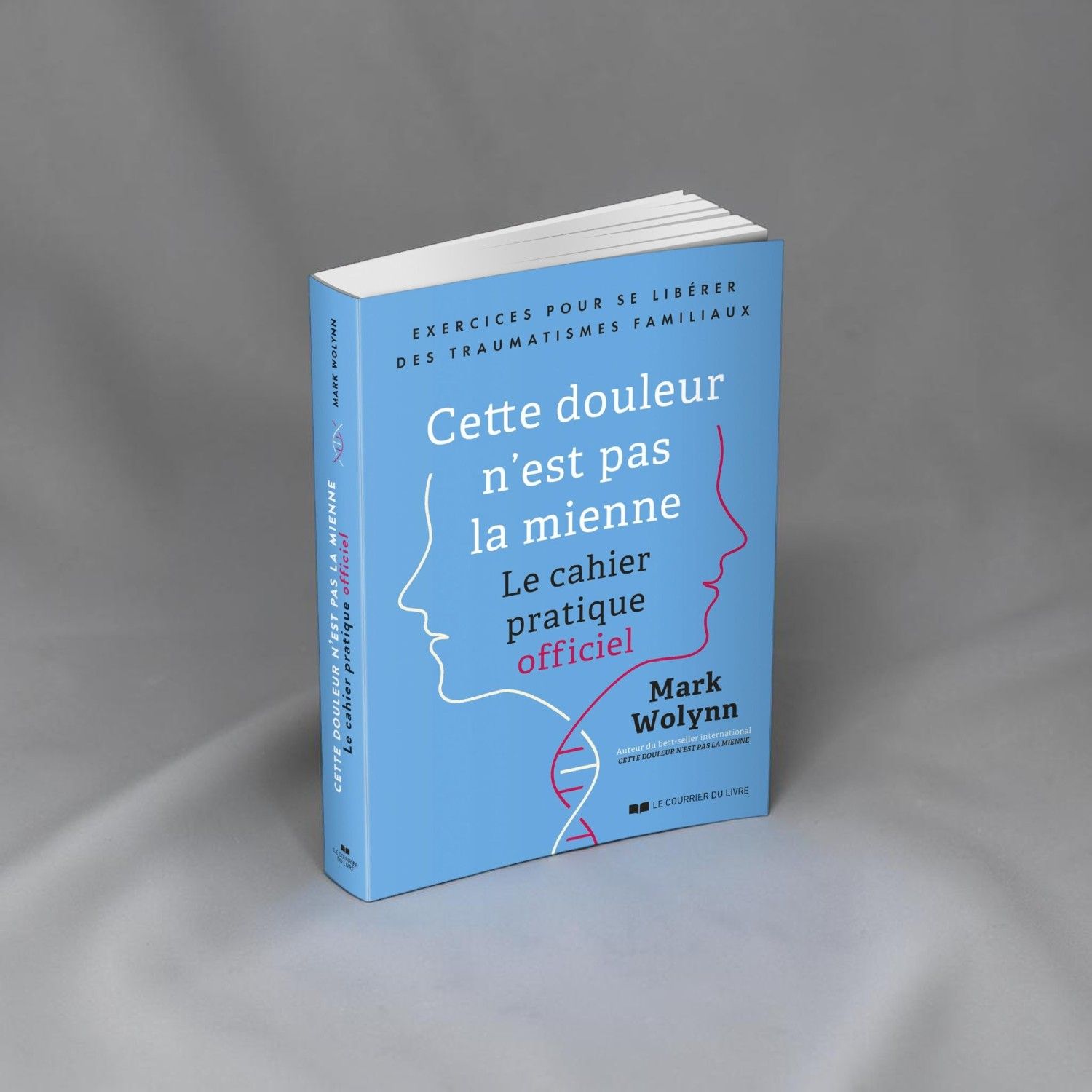 Cette douleur n'est pas la mienne - Livre - Mark Wolynn