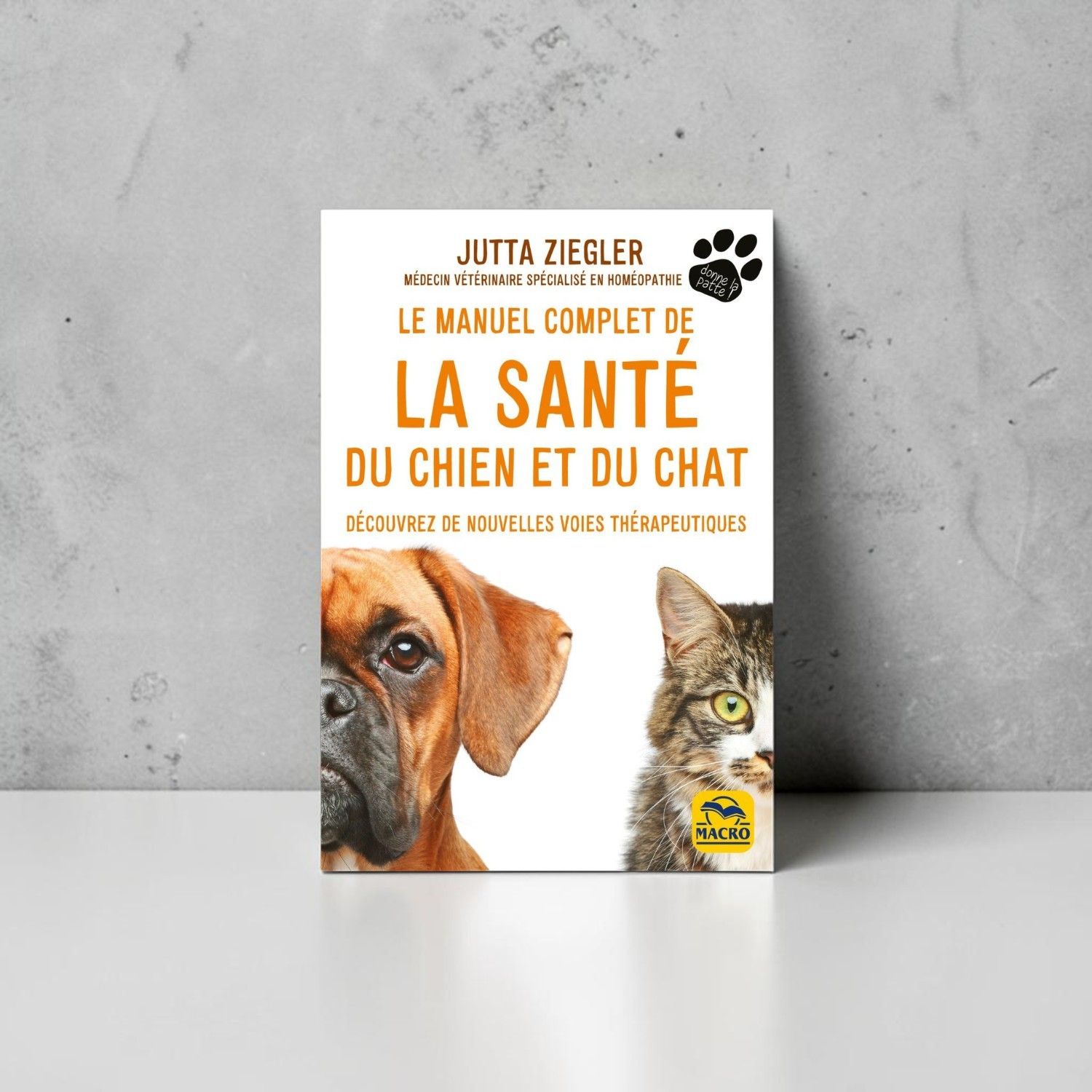 Le manuel complet de la santé du chien et du chat Le manuel complet de la santé du chien et du chat