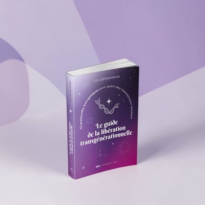 Le guide de la libération transgénérationnelle - Livre - La Lightworkeuse