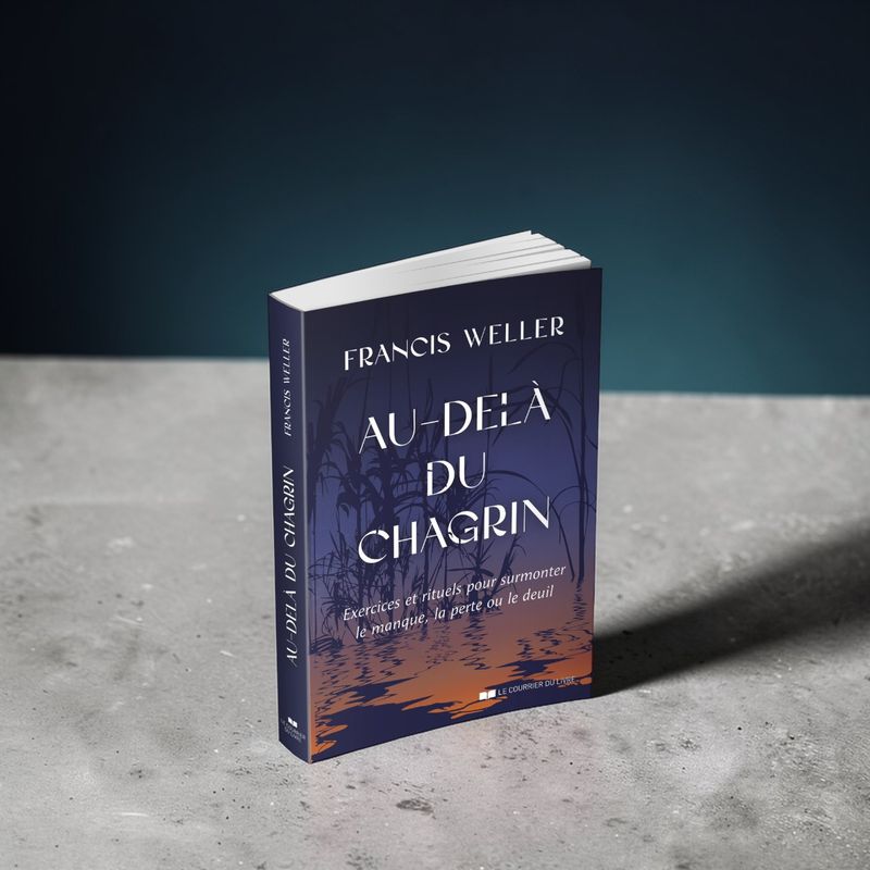 Au-delà du chagrin - Livre - Francis Weller