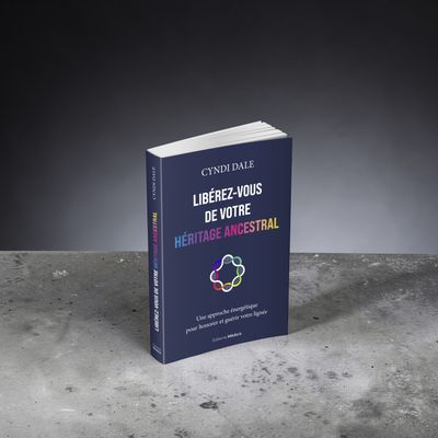 Libérez-vous de votre héritage ancestral - Livre - Cyndi Dale