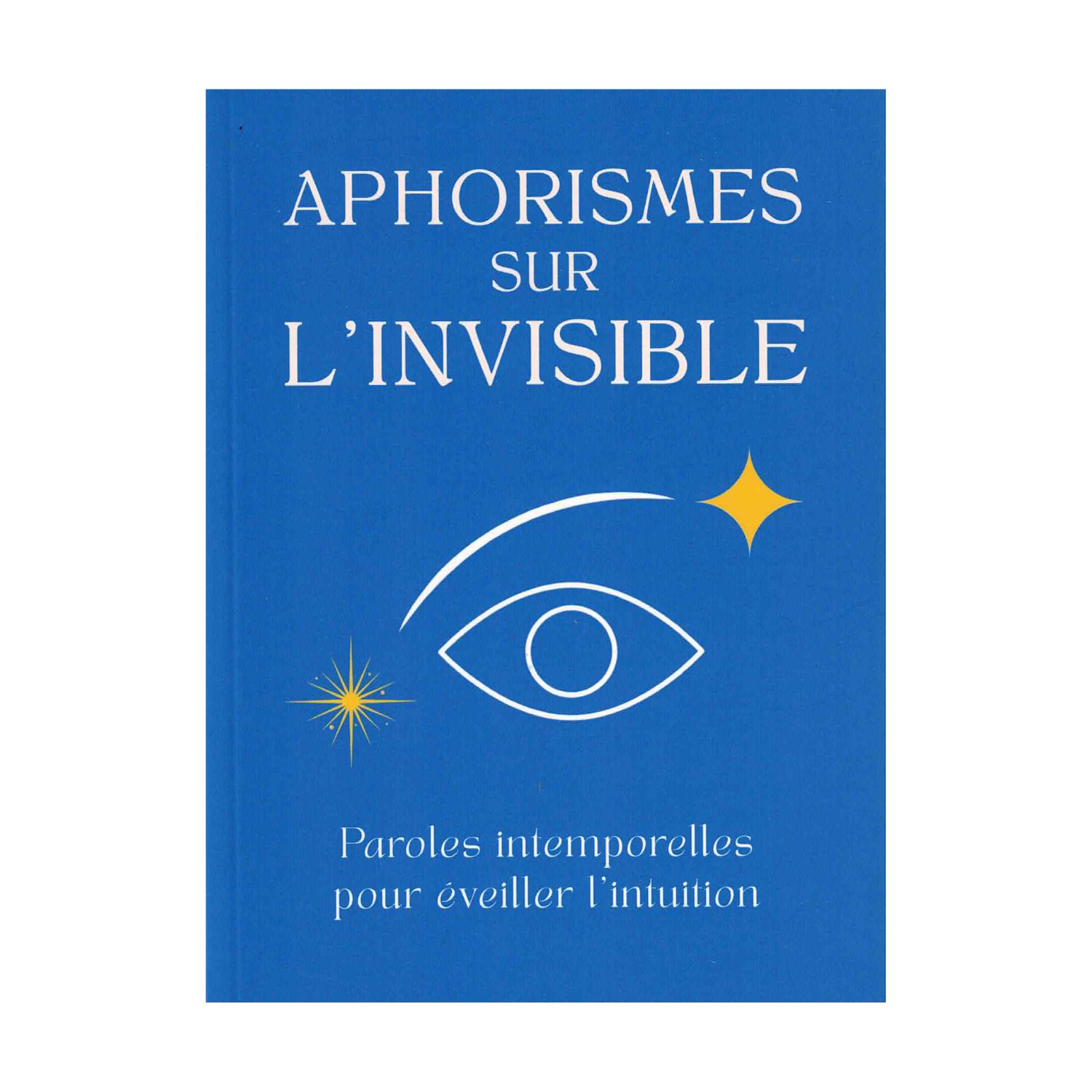 Aphorismes sur l'invisible - Livre - Symbiose