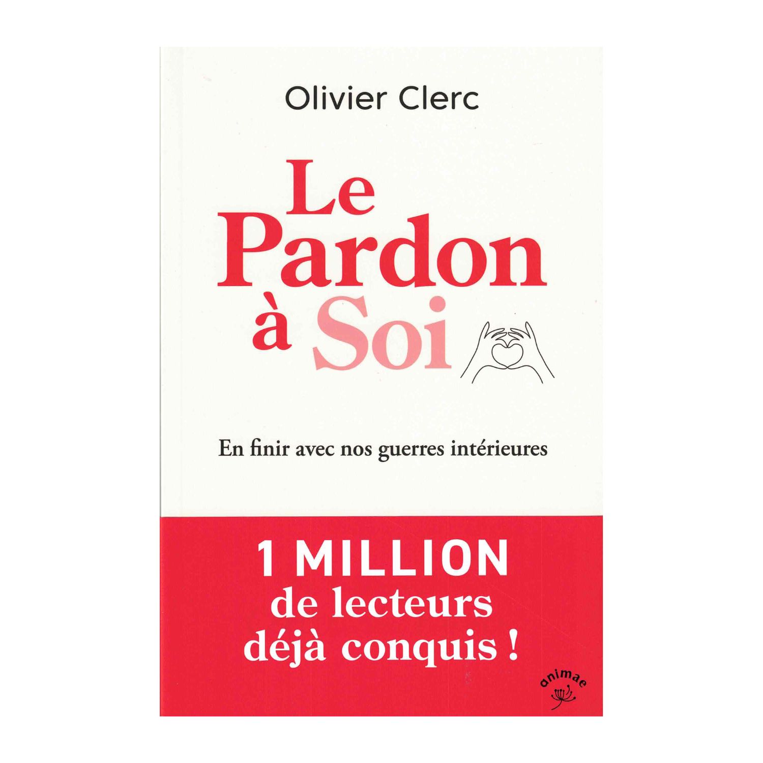 Le pardon à soi - Livre - Olivier Clerc