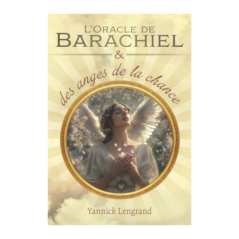 L'oracle de Barachiel et des anges de la chance L'oracle de Barachiel et des anges de la chance - Cartes Oracle - Yannick Lengrand