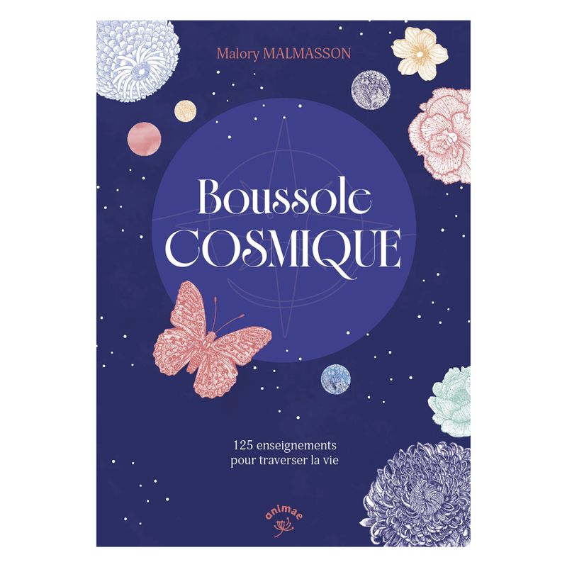 Boussole Cosmique - 125 enseignements pour traverser la vie - Livre - Malory Malmasson

