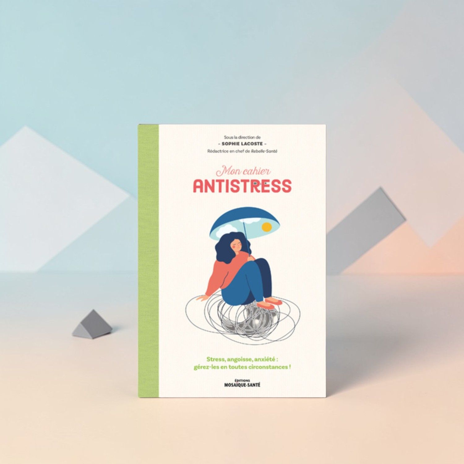 Mon cahier antistress - Livre - Sophie Lacoste