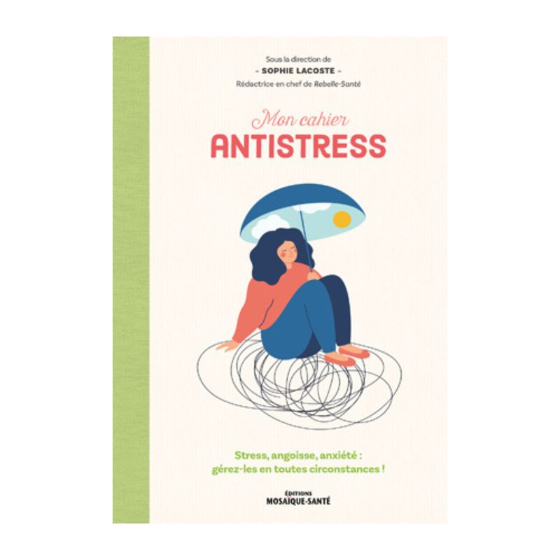 Mon cahier antistress - Livre - Sophie Lacoste