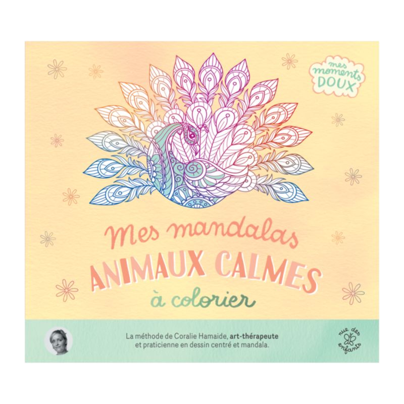 Mes mandalas animaux calmes à colorier Mes mandalas animaux calmes à colorier - Coralie Hamaide