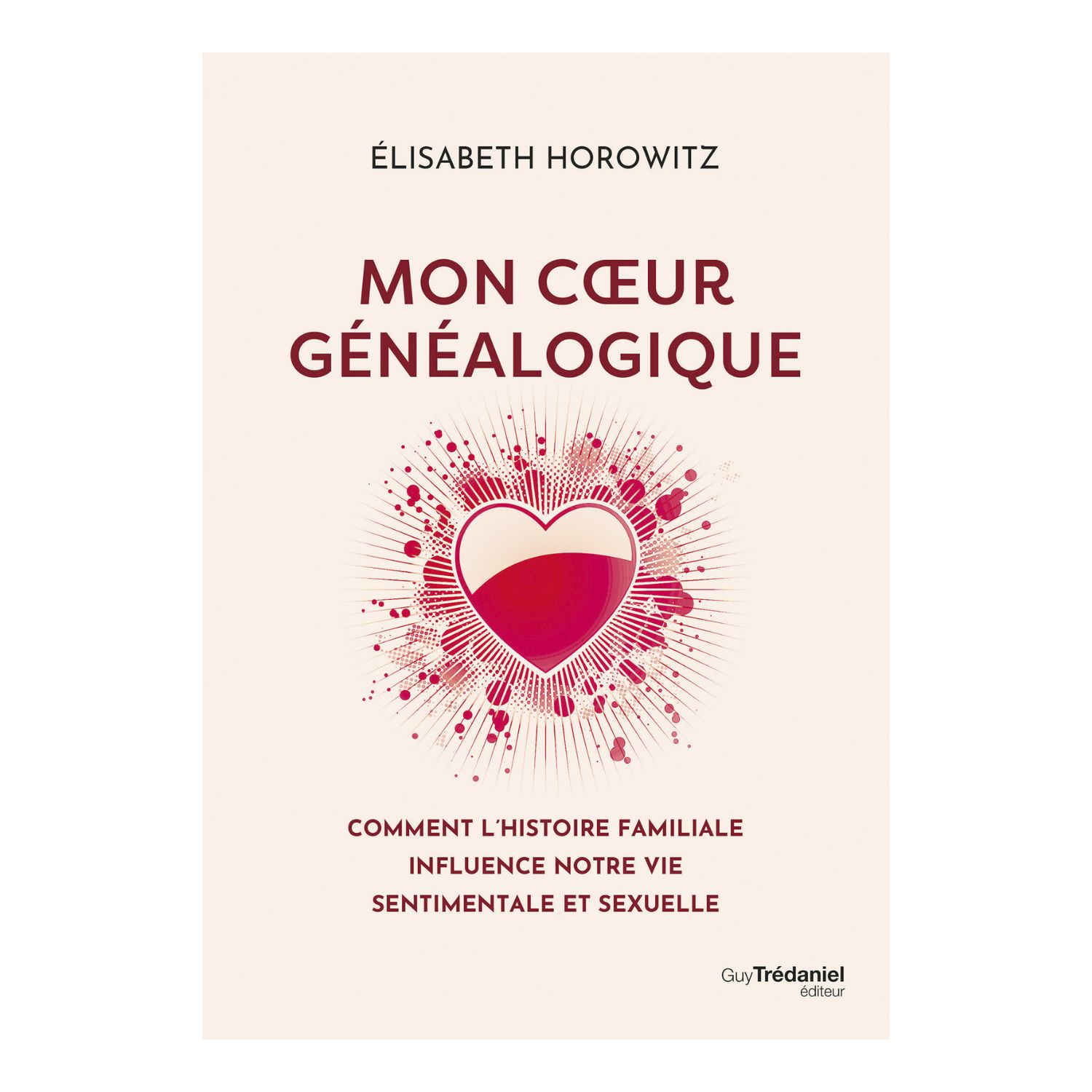Mon cœur généalogique - Elisabeth Horowitz - Livre