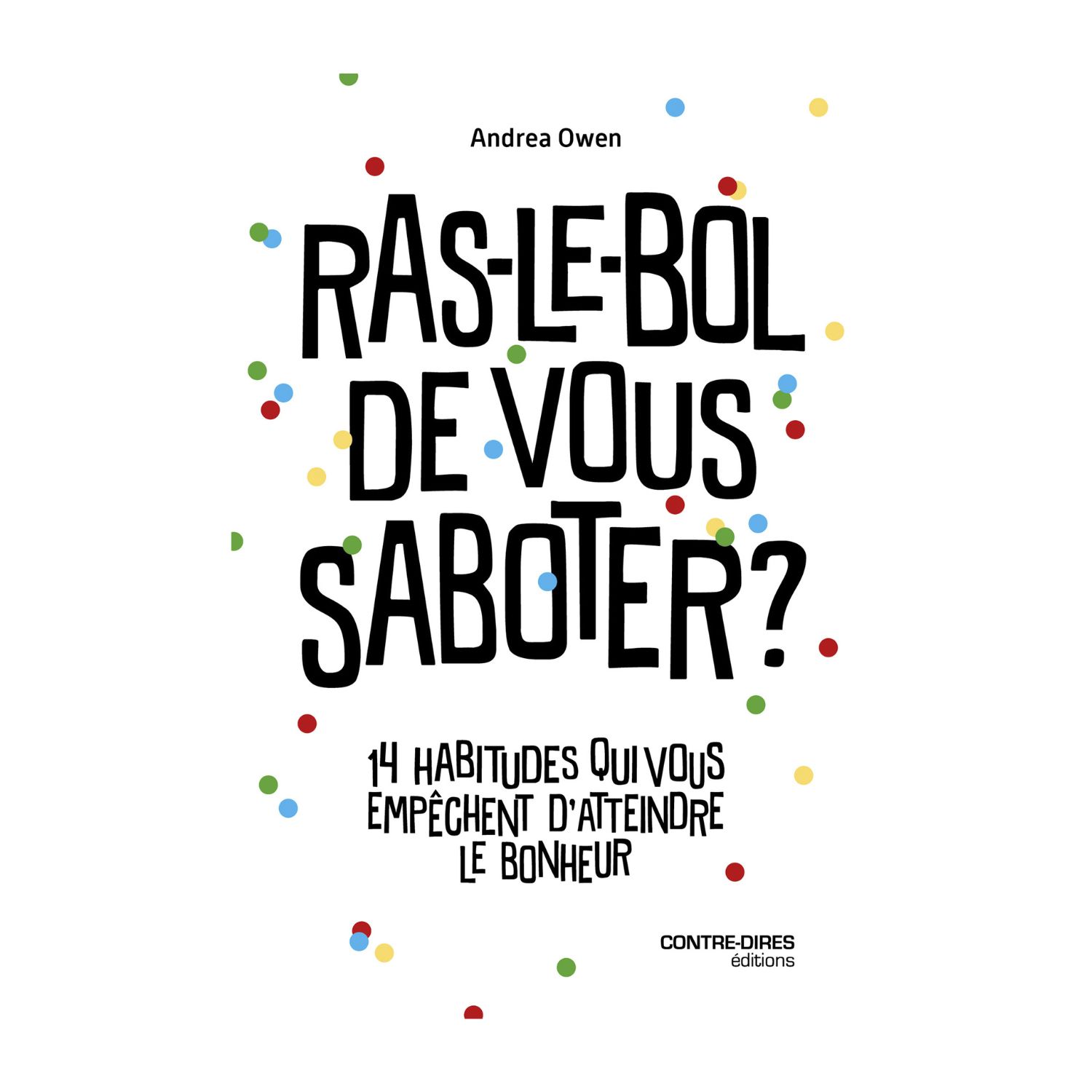 Ras-le-bol de vous saboter ? - Andrea Owen - Livre