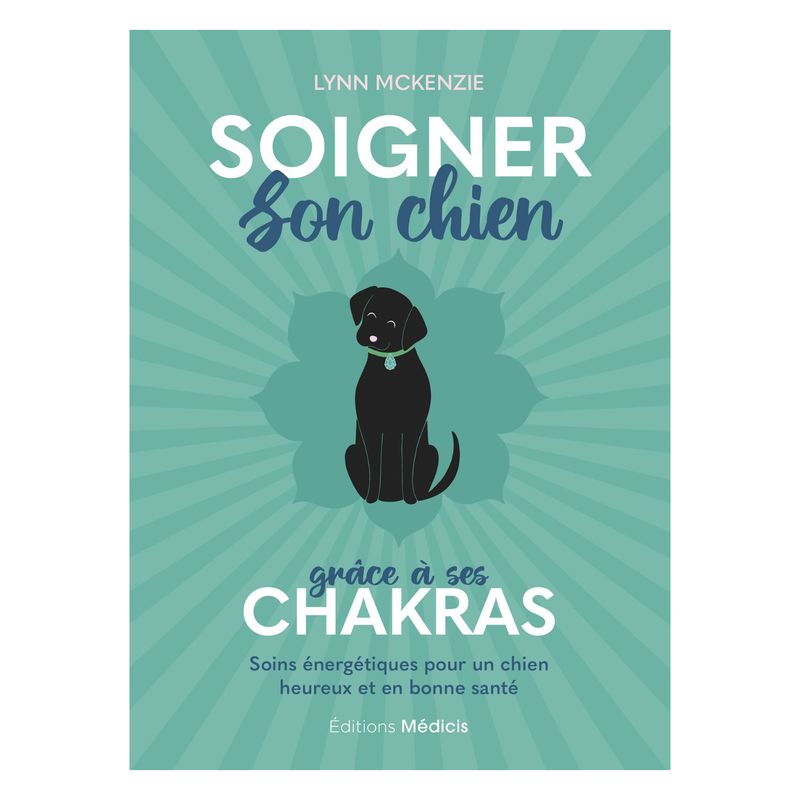 Soigner son chien grâce à ses chakras Soigner son chien grâce à ses chakras - Lynn McKenzie - Livre