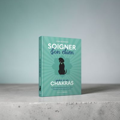 Soigner son chien grâce à ses chakras - Lynn McKenzie - Livre
