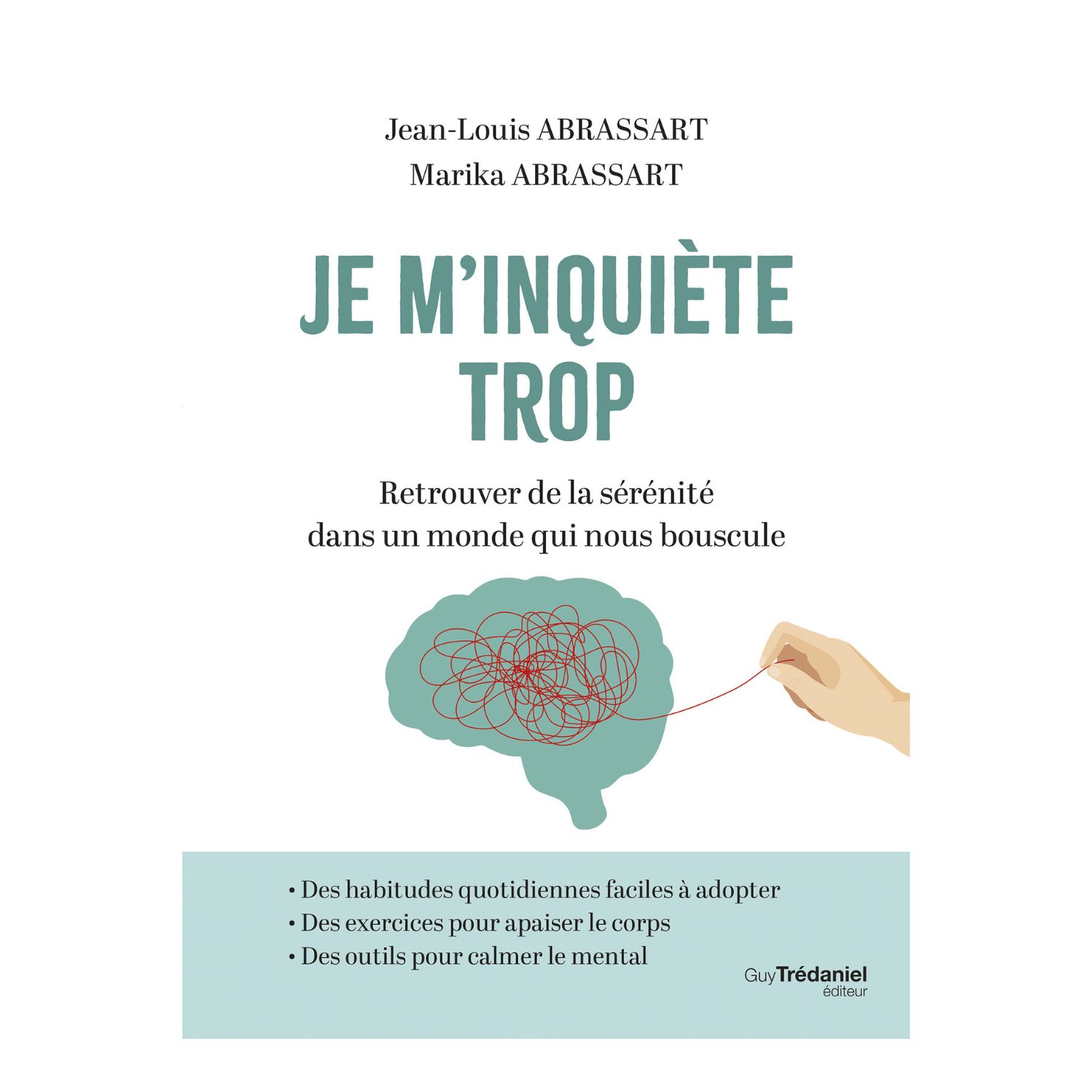 Je m'inquiète trop - Jean-Louis Abrassart - Livre
