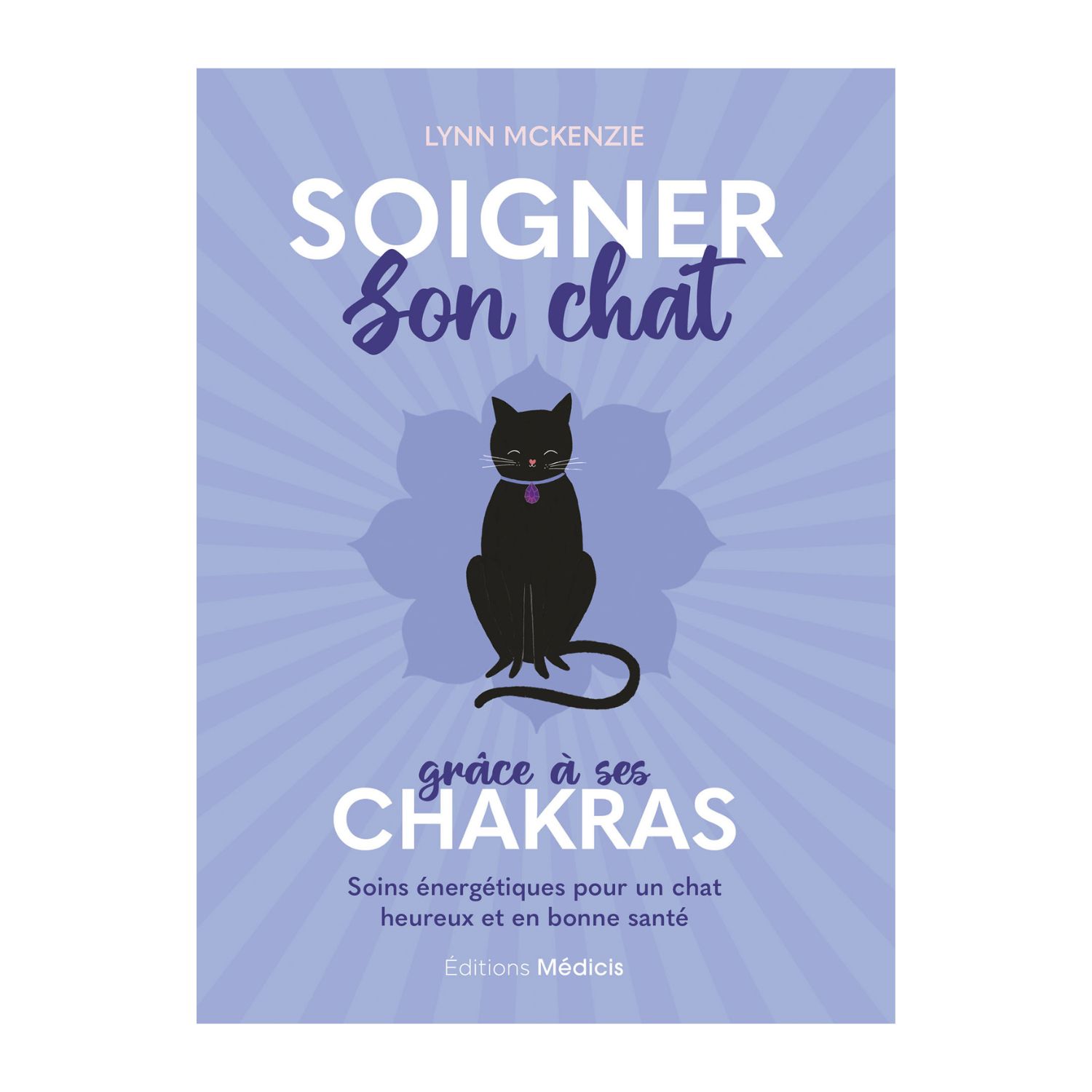 Soigner son chat grâce à ses chakras - Lynn McKenzie - Livre