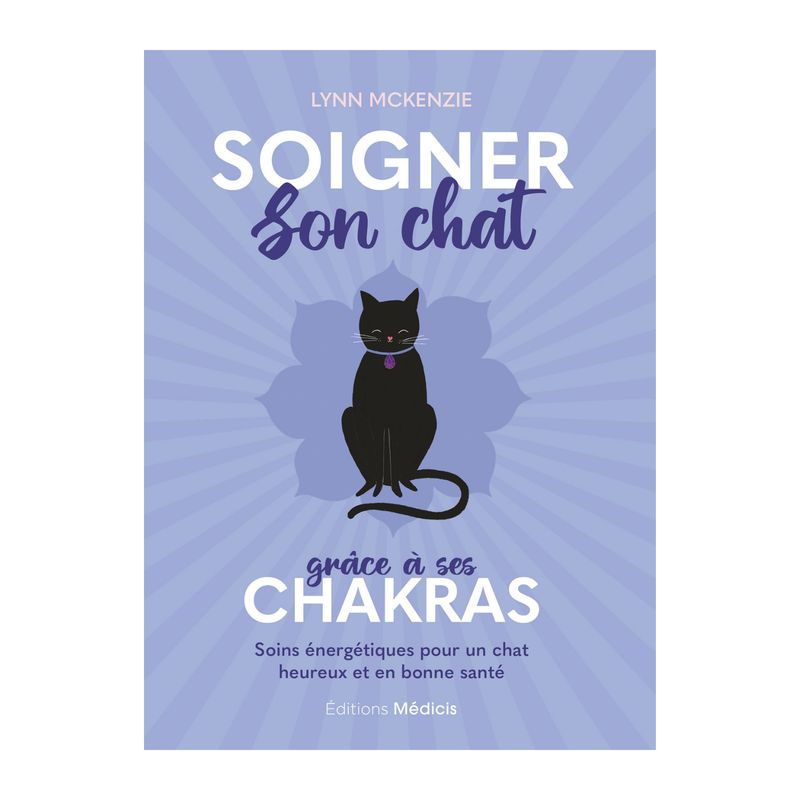 Soigner son chat grâce à ses chakras Soigner son chat grâce à ses chakras - Lynn McKenzie - Livre