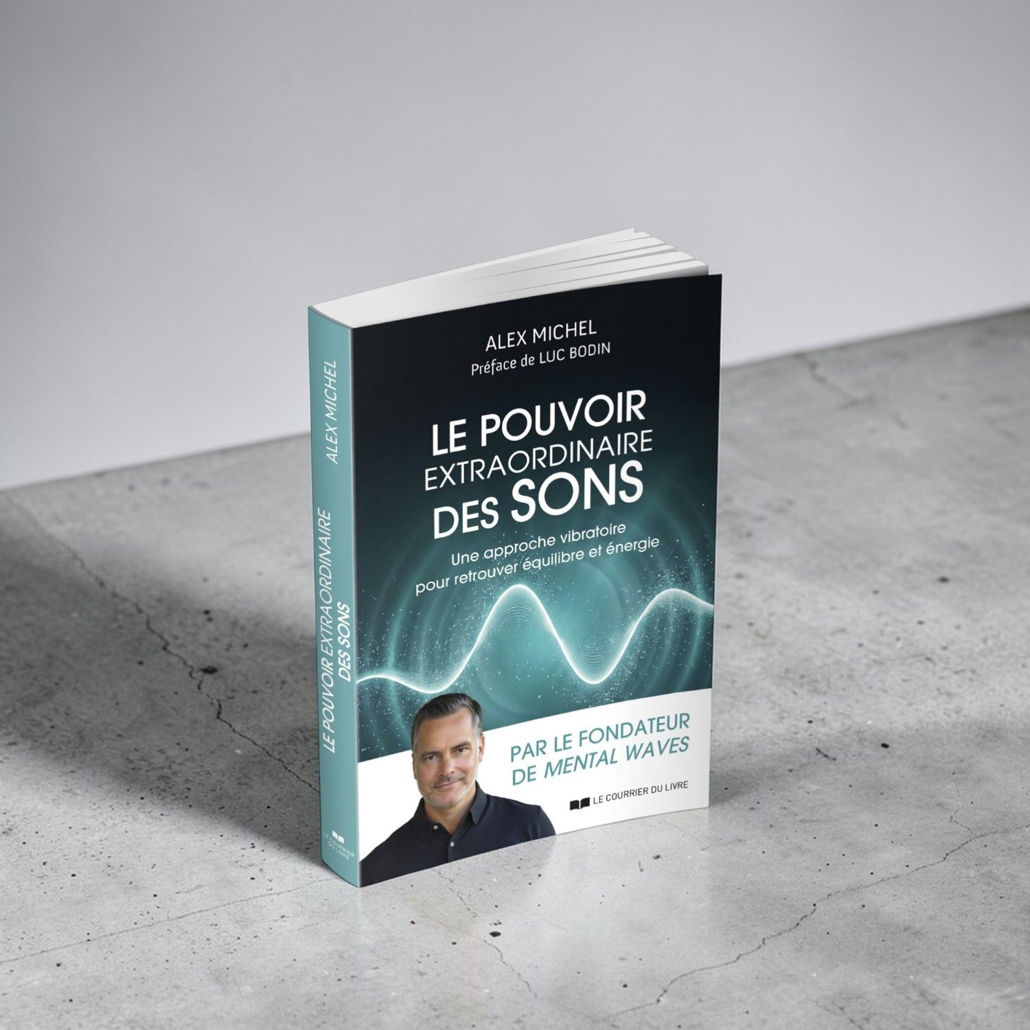 Le pouvoir extraordinaire des sons - Alex Michel - Livre