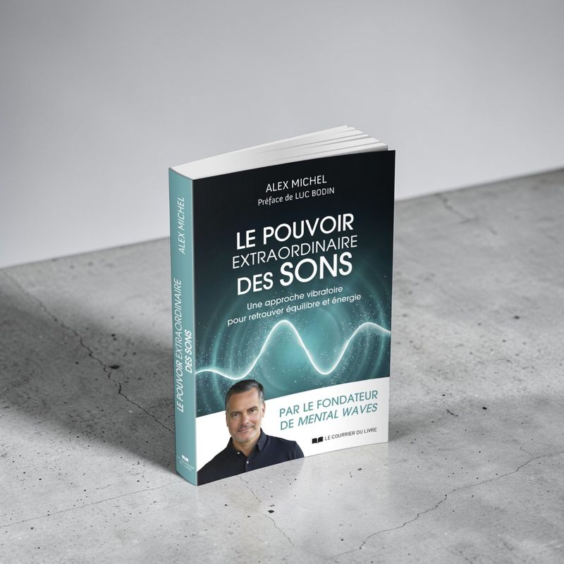 Le pouvoir extraordinaire des sons - Alex Michel - Livre