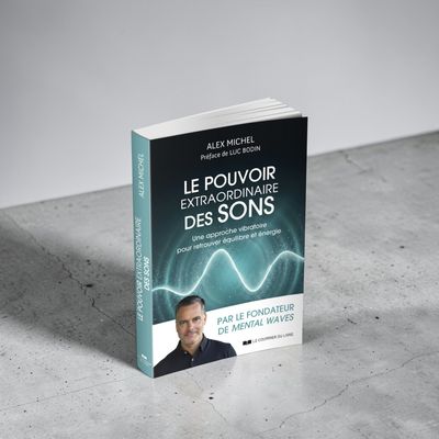 Le pouvoir extraordinaire des sons - Alex Michel - Livre