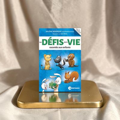 Les défis de la vie racontés aux enfants Les défis de la vie racontés aux enfants - Livre - Solène Bourque & Jean Morin