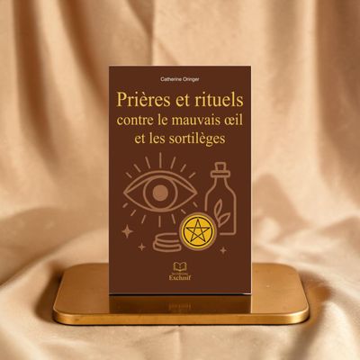 Prières et rituels contre le mauvais œil et les sortilèges - Livre - Catherine Oringer